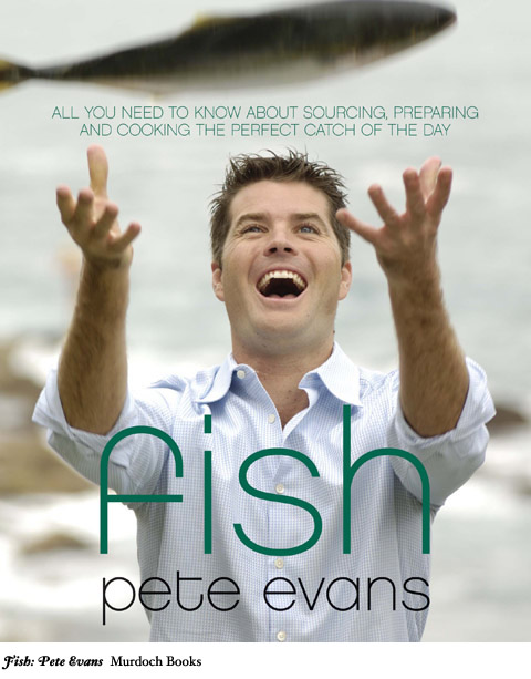 Fish: Pete Evans - Murdoch Books
